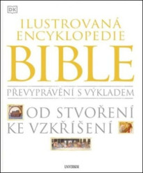 Ilustrovaná encyklopedie Bible (Od stvoření ke vzkříšení) - kniha z kategorie Bible