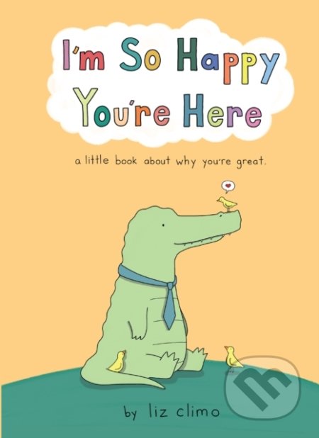 I'm So Happy You're Here