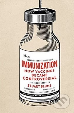 Immunization (How Vaccines became Controversial)