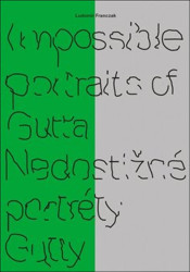 Impossible portraits of Gutta / Nedostižné portréty Gutty - kniha z kategorie Historie