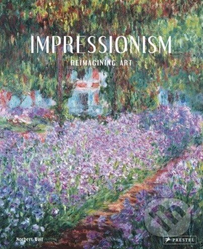 Impressionism: Reimagining Art