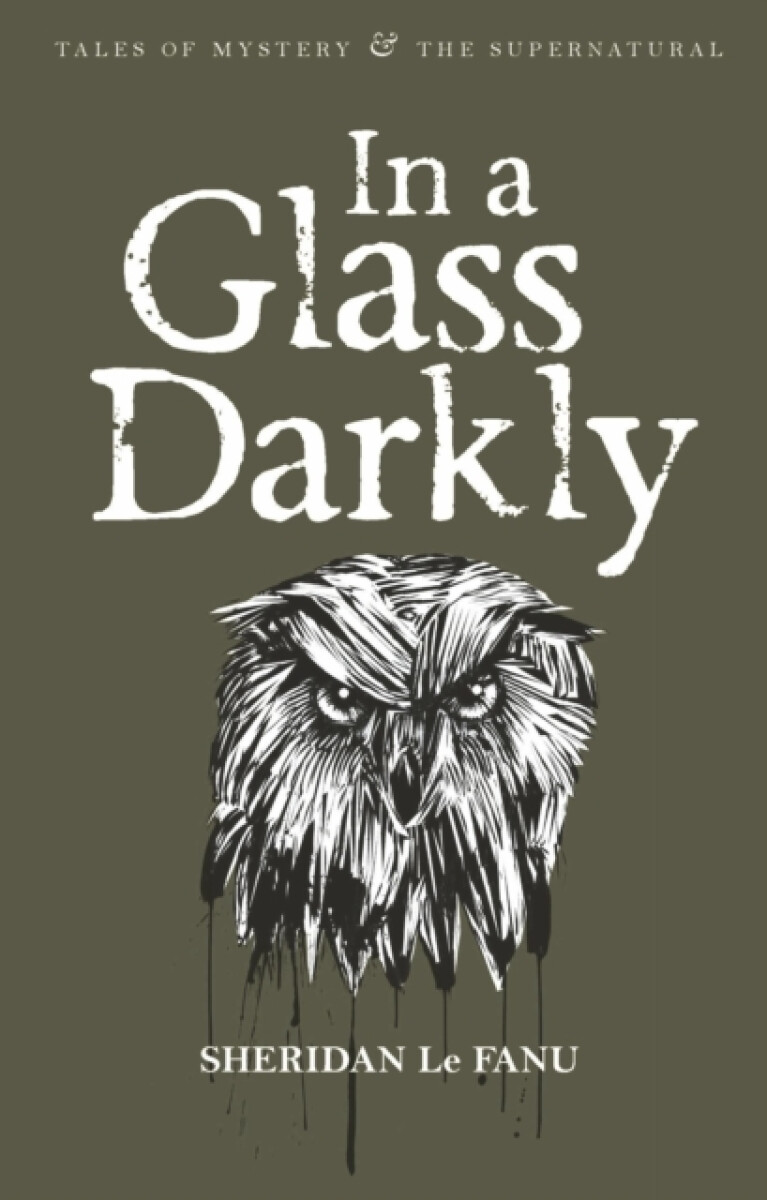 In A Glass Darkly - Joseph Thomas Sheridan Le Fanu