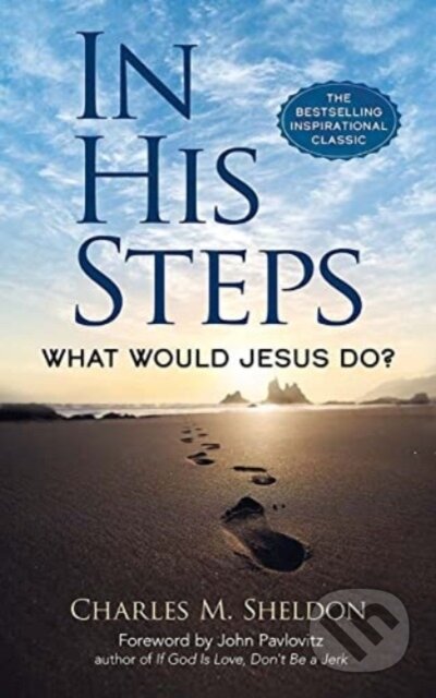 In His Steps: What Would Jesus Do?