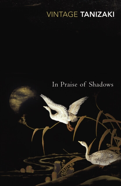 In Praise of Shadows - Džuničiró Tanizaki