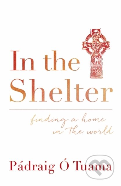In the Shelter (Finding a Home in the World)