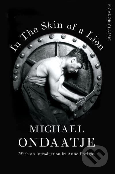 In the Skin of a Lion: Picador Classic