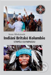 Indiáni Britské Kolumbie (strpěli Olympiádu)