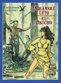 Indiánské léto - El Gaucho