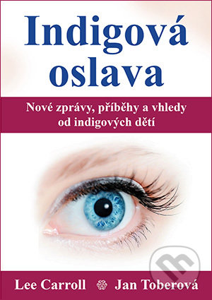 Indigová oslava (Nové zprávy, příběhy a vhledy)