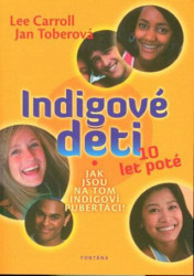 Indigové děti 10 let poté (Jak jsou na tom indigoví puberťáci!) - kniha z kategorie Psychologie