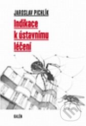 Indikace k ústavnímu léčení