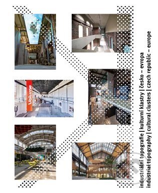 Industriální topografie / Kulturní klastry / Česko