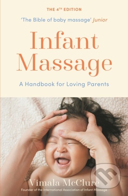 Infant Massage (A Handbook for Loving Parents)
