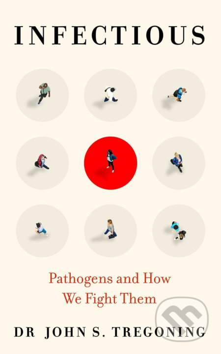 Infectious (Pathogens and How We Fight Them)