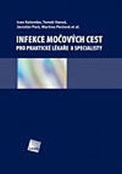 Infekce močových cest (Pro praktické lékaře a specialisty) - kniha z kategorie Medicína