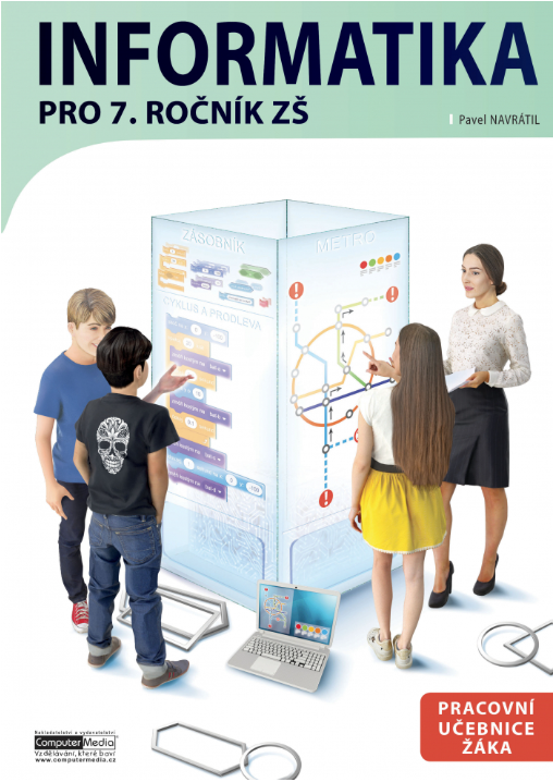 Informatika pro 7. ročník ZŠ - Pracovní učebnice žáka - Pavel Navrátil