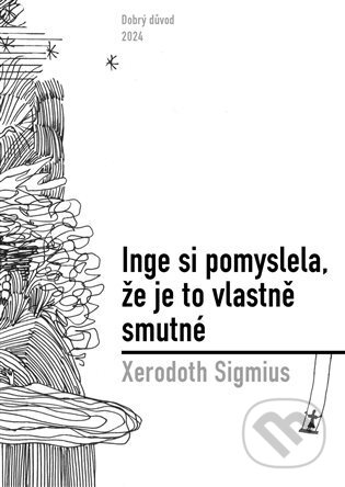 Inge si pomyslela, že je to vlastně smutné