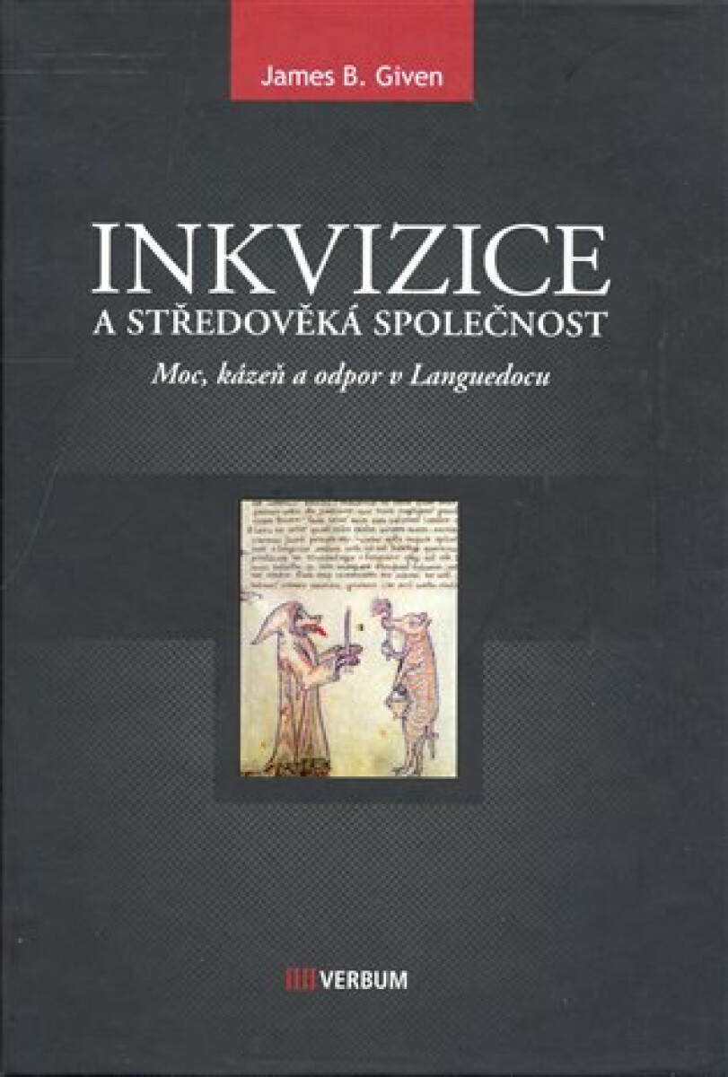 Inkvizice a středověká společnost - James B. Given
