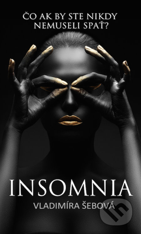 Insomnia (Čo ak by ste nikdy nemuseli spať?)