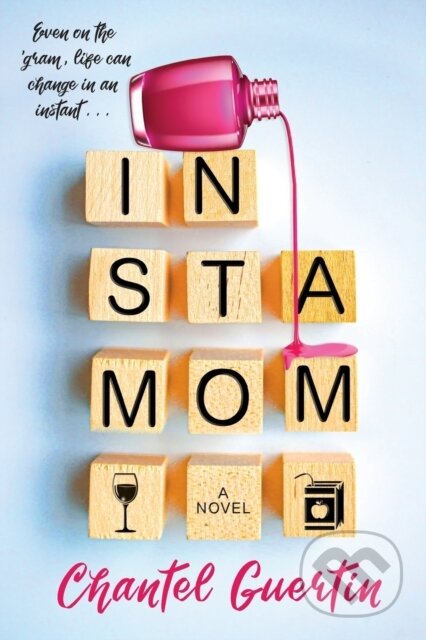 Instamom (A Modern Romance with Humor and Heart)