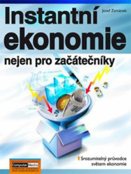Instantní ekonomie nejen pro začátečníky (Srozumitelný průvodce světem ekonomie) - kniha z kategorie Vysoké školy