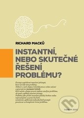 Instantní, nebo skutečné řešení problému?