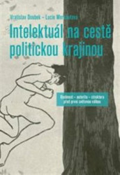 Intelektuál na cestě politickou krajinou - Vratislav Doubek