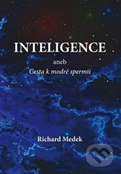 Inteligence (aneb cesta k modré spermii)