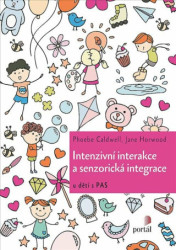Intenzivní interakce a senzorická integrace (u dětí s PAS) - kniha z kategorie Pedagogika