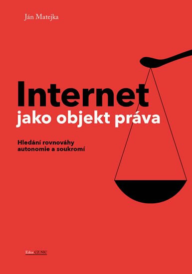 Internet jako objekt práva - Jan Matějka