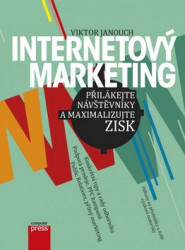 Internetový marketing (Přilákejte návštěvníky a maximalizujte zisk) - kniha z kategorie Marketing