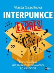 Interpunkce expres (Pravidla psaní interpunkčních znamének po krůčcích) - kniha z kategorie 1. stupeň