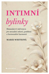 Intimní bylinky (Herbářový průvodce pro sexuální zdraví, potěšení a hormonální harmonii)