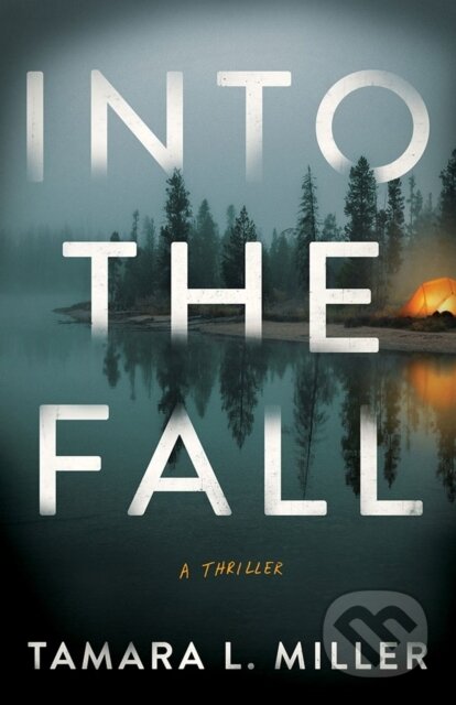 Into the Fall (A Thriller)