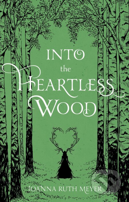 Into the Heartless Wood