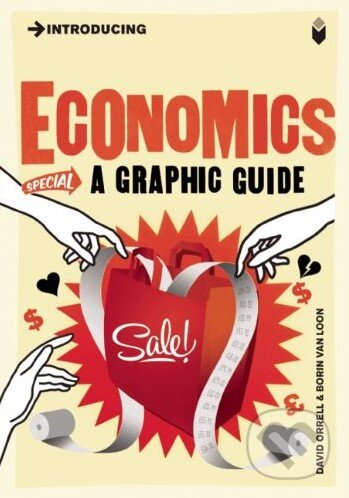 Introducing Economics (A Graphic Guide)