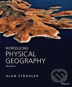 Introducing Physical Geography (6th Edition)