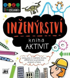Kniha aktivit: Inženýrství (Úkoly jsou z reálného života, zaměřené na praktické znalosti a fakta) - kniha z kategorie Hlavolamy