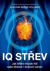 IQ střev (Jak břišní mozek řídí naše tělesné i duševní zdraví) - kniha z kategorie Psychologie