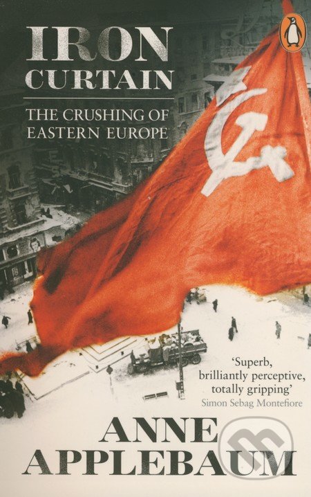 Iron Curtain (The Crushing of Eastern Europe)
