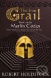 Iron Grail, The: Book 2 of the Merlin Codex