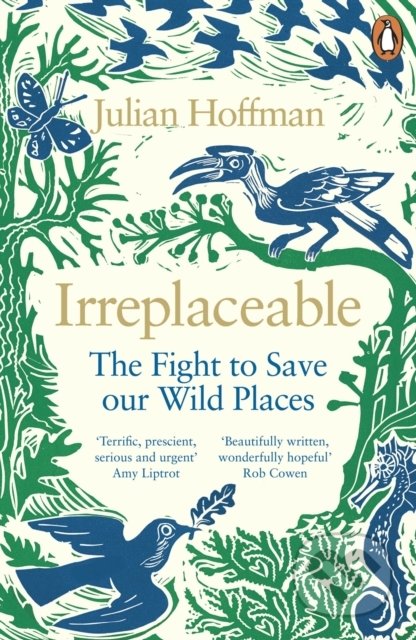Irreplaceable (The fight to save our wild places)