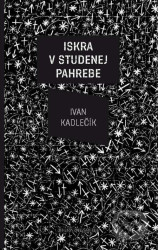Iskra v studenej pahrebe