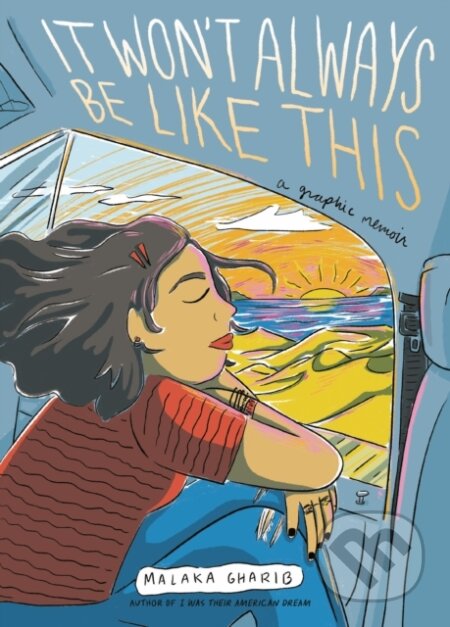It Won't Always Be Like This (A Graphic Memoir)
