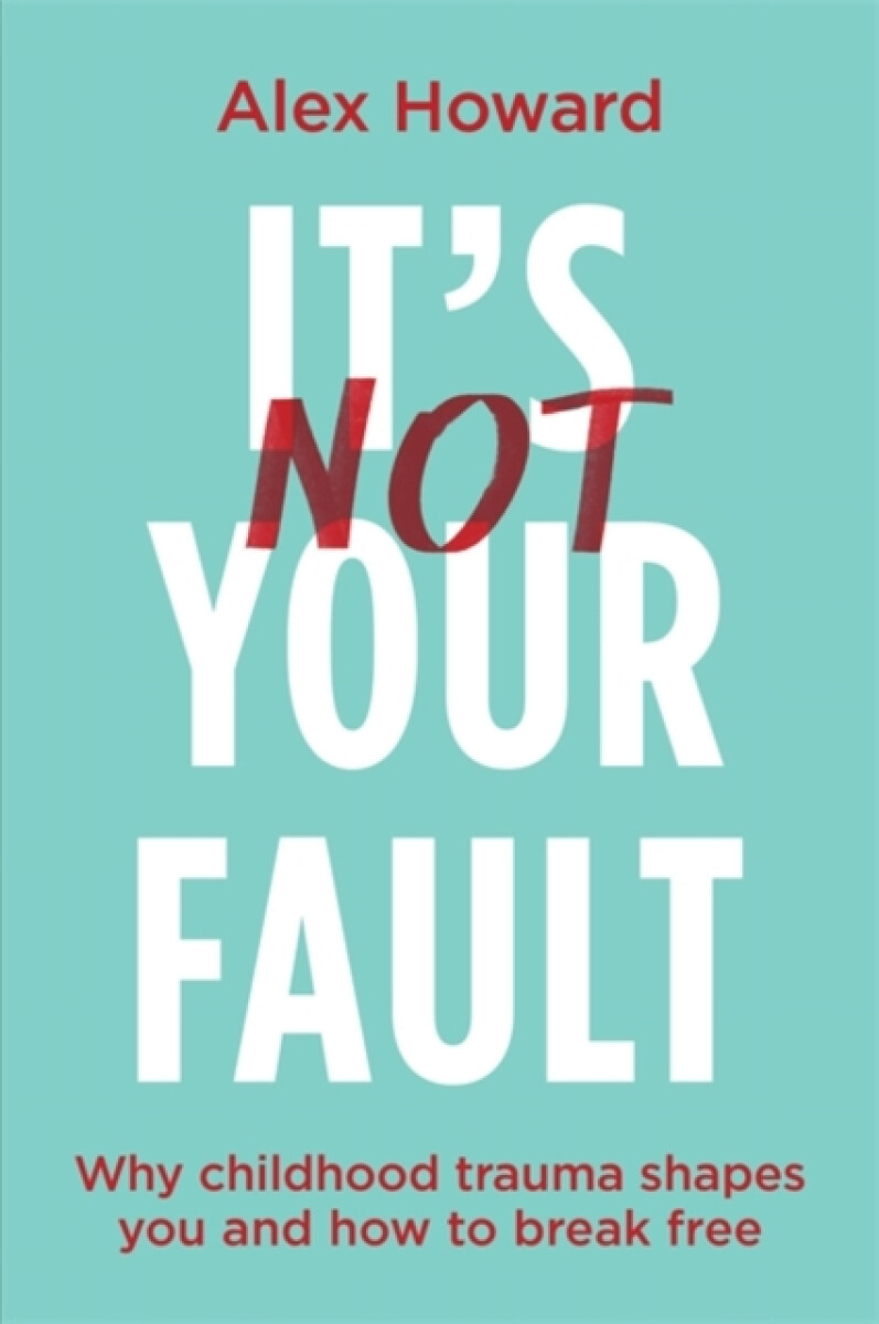 Itâ€™s Not Your Fault