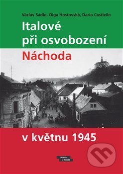 Italové při osvobození Náchoda v květnu 1945