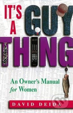 It's a Guy Thing (A Owner's Manual for Women)