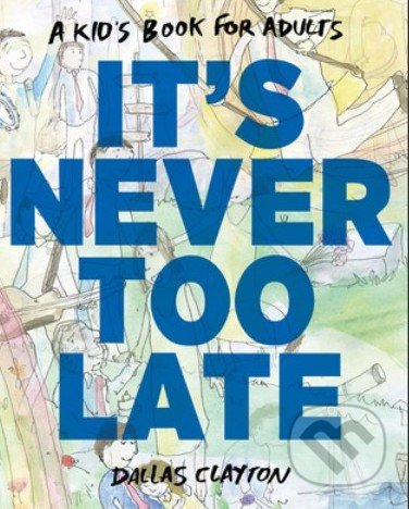 It's Never Too Late