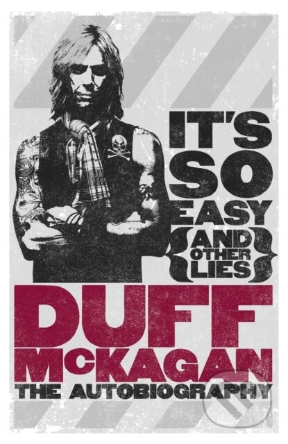 It's So Easy (and other lies) (The Autobiography)