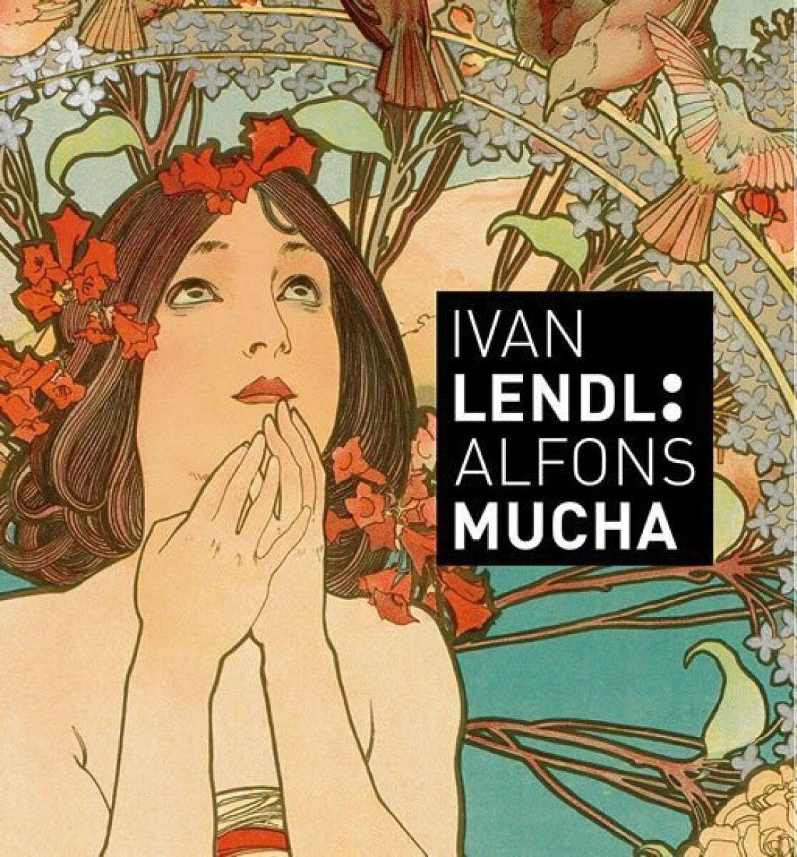 Ivan LENDL: Alfons MUCHA (EN) - Karel Srp, Jack Rennert